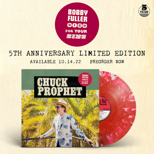 Chuck Prophet - Bobby Fuller Died For Your Sins 5th Anniversary Edition LP